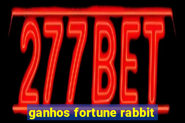 ganhos fortune rabbit